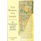 Get Wisdom Get Insight by Katharine Dell